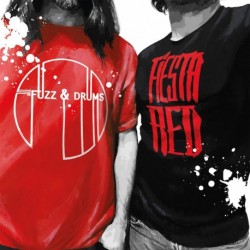 FIESTA RED - FUZZ AND DRUMS
