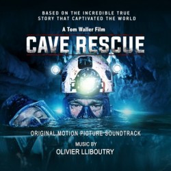 CAVE RESCUE (ORIGINAL MOTION PICTURE SOUNDTRACK) - OLIVIER LLIBROUTY