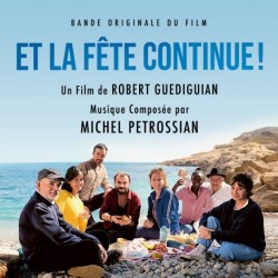 ET LA FETE CONTINUE (BANDE ORIGINALE DU FILM) - MICHEL PETROSSIAN