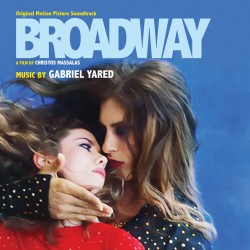 BROADWAY (ORIGINAL MOTION PICTURE SOUNDTRACK) - GABRIEL YARED