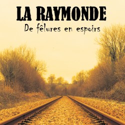 DE FELURES EN ESPOIRS - RAYMONDE