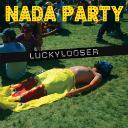 NADA PARTY - LUCKY LOOSER