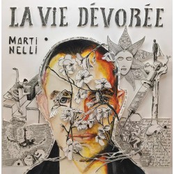 LA VIE DÉVORÉE - OLIVIER MARTINELLI