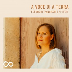 A VOCE DI A TERRA - ELEONORE PANCRAZI / ACTESIX