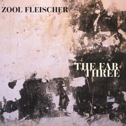 THE FAB THREE - ZOOL FLEISCHER