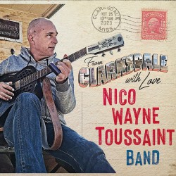 WITH LOVE FROM CLARKSDALE - NICO WAYNE TOUSSAINT