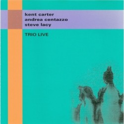 TRIO LIVE - CARTER / CENTAZZO / LACY