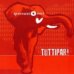 TUTTIPARI - IPERCUSSONICI