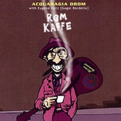 ROM KAFFE - ACQUARAGIA DROM