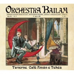 TAVERNE, CAFÉ AMAN E TEKÉS - ORCHESTRA BAILAM