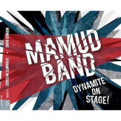 DYNAMITE ON STAGE ! - MAMUD BAND