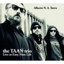 THE TAAN TRIO LIVE AT EASY NUTS LAB - ALBERTO N A TURRA