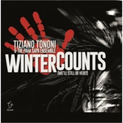 THE WINTER COUNTS (WE 'LL STILL BE HERE !) - TIZIANO TONONI