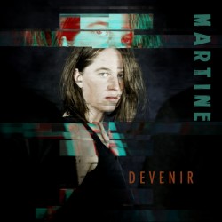 DEVENIR - MARTINE