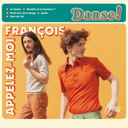 DANSE ! - APPELEZ MOI FRANÇOIS